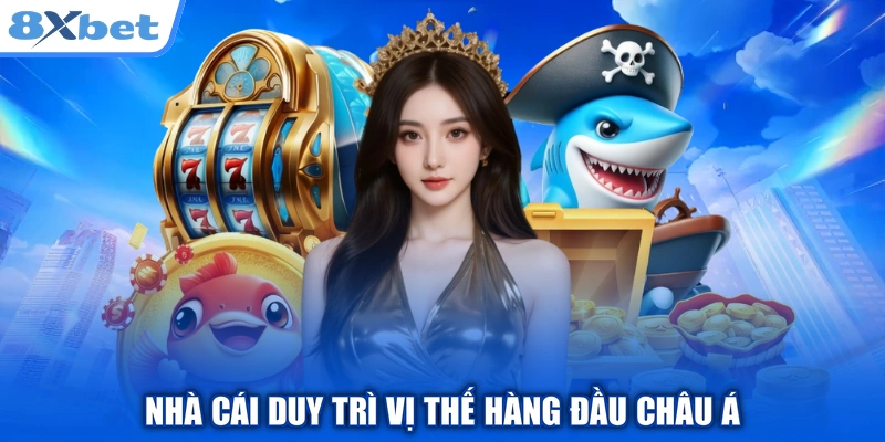 Nhà cái duy trì vị thế hàng đầu châu Á